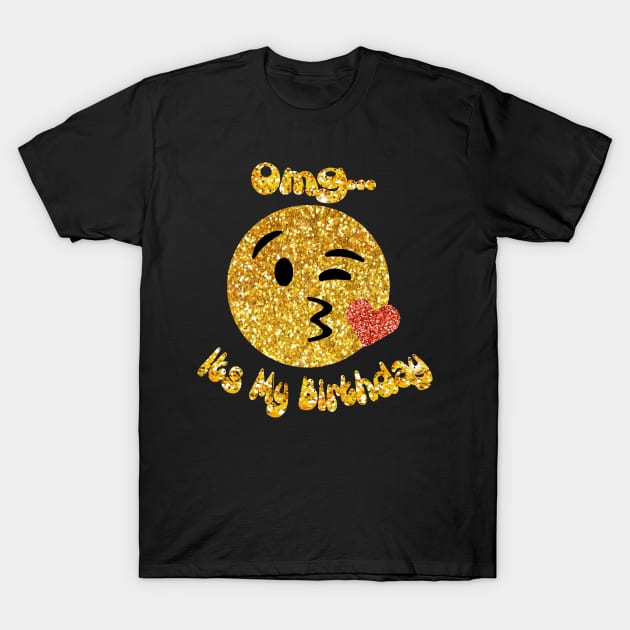 OMG..... Its My Birthday - Cool Birthday T-Shirt for Awesome People T-Shirt by ahmed4411